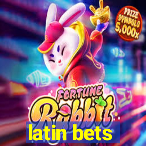 latin bets